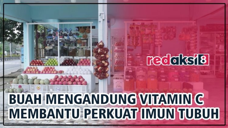 Buah Mengandung Vitamin C Membantu Perkuat Imun Tubuh