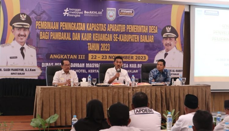 Pemerintah Kabupaten Banjar Gelar Kegiatan Peningkatan Kapasitas Aparat Desa