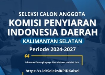 Diskominfo Kalimantan Selatan, Telah Dibuka Seleksi Calon Anggota Komisi Penyiaran Indonesia Daerah