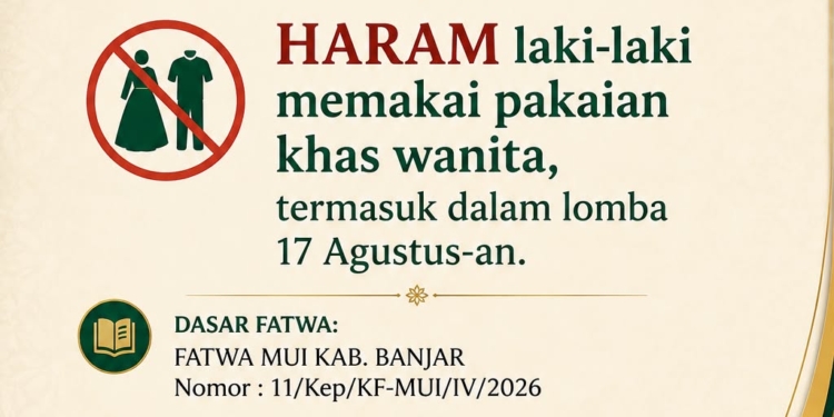 MUI Kabupaten Banjar Imbau Laki-Laki Tak Kenakan Pakaian Khas Wanita dalam Lomba 17 Agustus