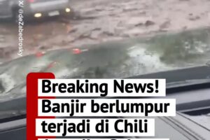 Video: Breaking news! Kota Santiago Chili Dihantam Banjir Berlumpur!